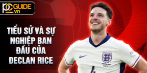 Tiểu sử và sự nghiệp ban đầu của Declan Rice